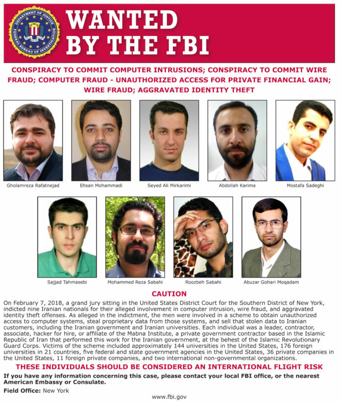 Iranian Hackers This image released by the FBI is the wanted posted for 9 Iranians that took part in a government-sponsored hacking scheme that pilfered sensitive information from hundreds of universities, private companies and government agencies. Image: FBI