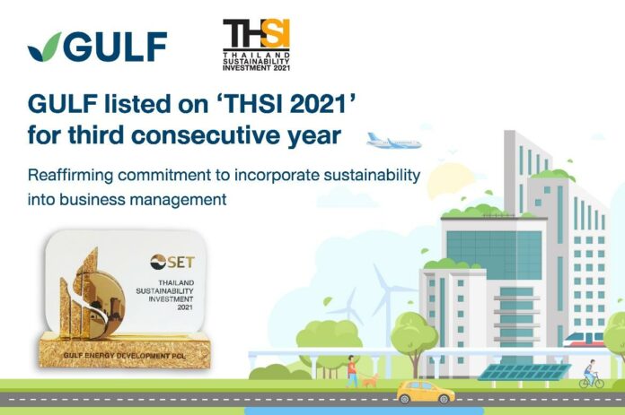 GULF listed on ‘THSI 2021’ for third consecutive year Reaffirming commitment to incorporate sustainability into business management