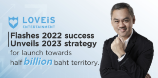 LOVEiS ENTERTAINMENT flashes 2022 success, unveils 2023 strategy for launch towards half billion baht territory.